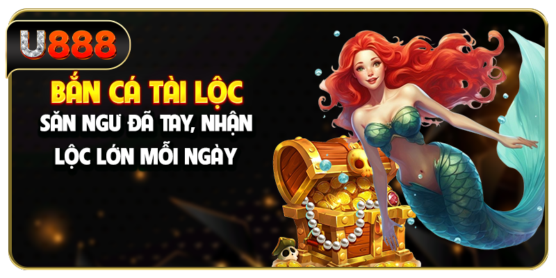 Bắn Cá Tài Lộc - Săn Ngư Đã Tay, Nhận Lộc Lớn Mỗi Ngày