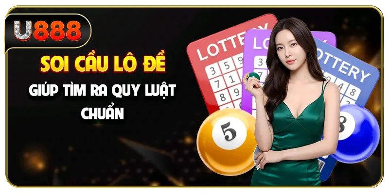 Soi cầu lô đề giúp tìm ra quy luật chuẩn 